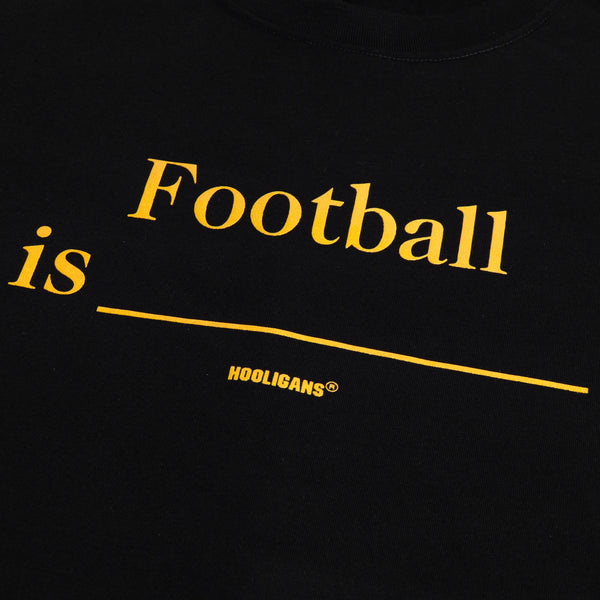 HOOLIGANS T-Shirt Football Is Black